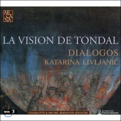 Dialogos 톤달의 환영 - 중세 유고 달마시아 지방의 성가 (La Vision de Tondal)