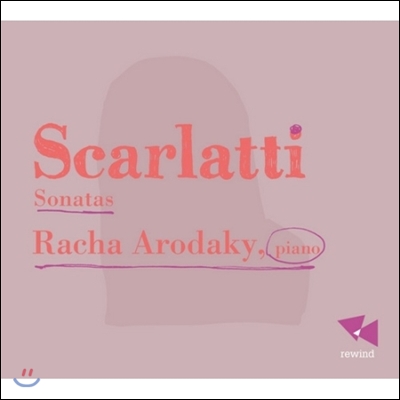 Racha Arodaky 스카를라티: 소나타 (Scarlatti: Sonatas)