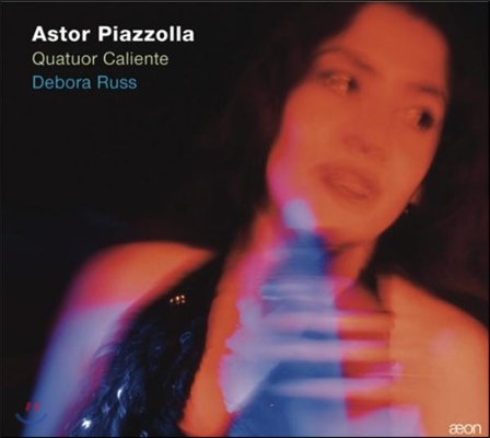 Debora Russ 데보라 루스가 부르는 아스토르 피아졸라: 미치광이를 위한 발라드 외 (Piazzolla: Balada Para Un Loco)