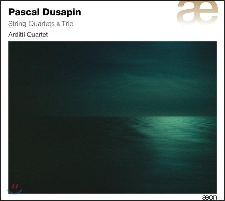 Arditti Quartet 파스칼 뒤사팽: 현악 사중주, 삼중주 (Pascal Dusapin: String Quartets, Trio)