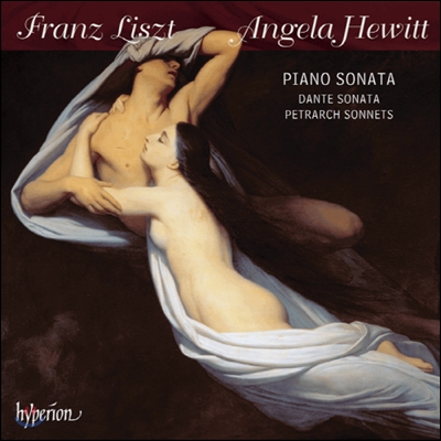 Angela Hewitt 리스트: 피아노 소나타 B단조, 순례의 해 제2년 중 발췌 (Liszt: Piano Sonata, Dante Sonata, Petrarch Sonnets)