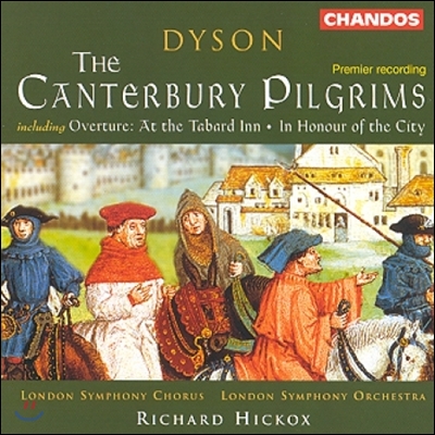 Richard Hickox 다이슨: 캔터베리 순례 (Dyson: The Canterbury Pilgrims)