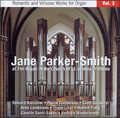 Jane Parker-Smith 낭만주의 시대 오르간 음악 3집 (Romantic And Virtuoso Works For Organ Vol.3)