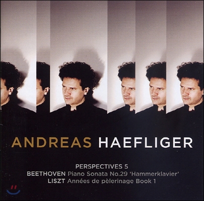Andreas Haefliger 베토벤: 피아노 소나타 29번 '함머클라비어' / 리스트: 순례의 해 1권 (Beethoven: Piano Sonata 'Hammerklavier' / Liszt: Annees De Pelerinage Book 1)