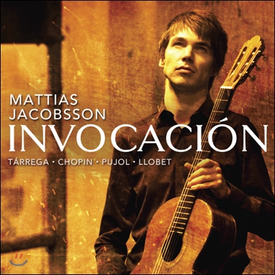 Mattias Jacobsson 탄원 - 타레가 / 쇼팽 (Invocacion - Tarrega / Chopin Etc.)