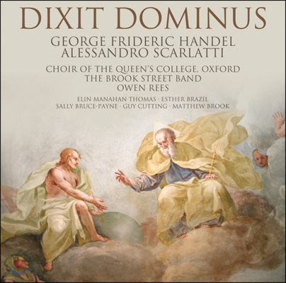 Owen Rees 스카를라티 / 헨델: 딕시트 도미누스 (Scarlatti / Handel: Dixit Dominus)