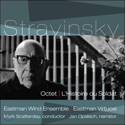 Eastman Wind Ensemble 스트라빈스키: 관악기를 위한 8중주, 병사의 이야기 (Stravinsky: Octet, L’Histoire Du Soldat)