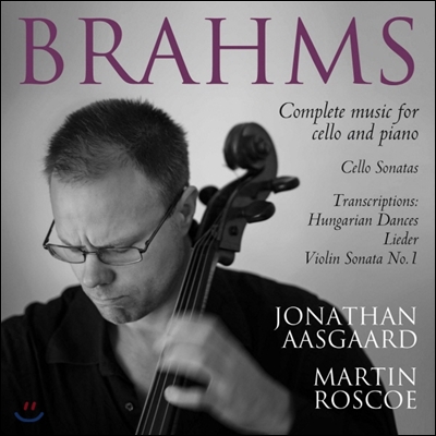 Jonathan Aasgaard 브람스: 첼로 작품 전곡 (Brahms: Complete Works For Cello And Piano)