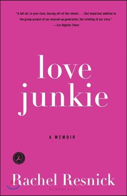 Love Junkie: A Memoir