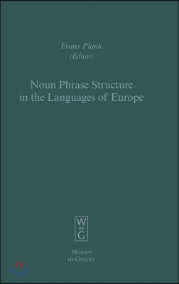 Noun Phrase Structure in the Languages of Europe