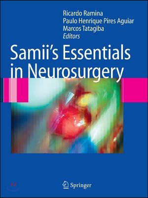 Samii&#39;s Essentials in Neurosurgery