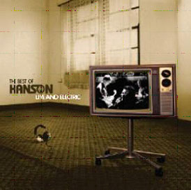 The Best Of Hanson : Live And Electric