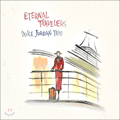 Duke Jordan Trio - Eternal Travelers