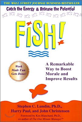 Fish!: A Remarkable Way to Boost Moral and Improve Results (paperback)