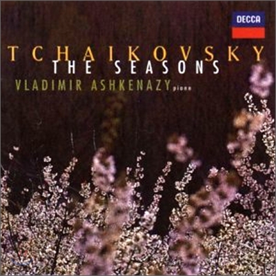 Vladimir Ashkenazy 차이코프스키: 사계 - 블라디미르 아쉬케나지 (Tchaikovsky : The Seasons) 