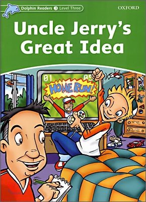 Dolphin Readers Level 3: Uncle Jerry&#39;s Great Idea