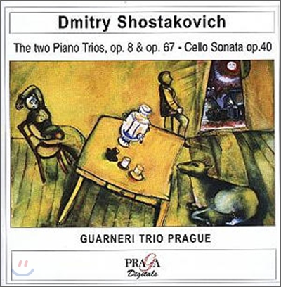 Guarneri Trio Prague 쇼스타코비치: 피아노 삼중주, 첼로 소나타 - 과르네리 트리오 프라하 (Shostakovich: Piano Trio, Cello Sonata)