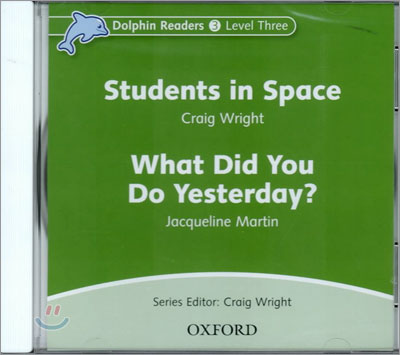 Dolphin Readers: Level 3: Students in Space &amp; What Did You Do Yesterday? Audio CD