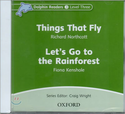 Dolphin Readers: Level 3: 525-Word Vocabularythings That Fly & Let's Go to the Rainforest Audio CD