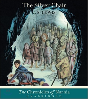 The Chronicles of Narnia Book 6 : The Silver Chair