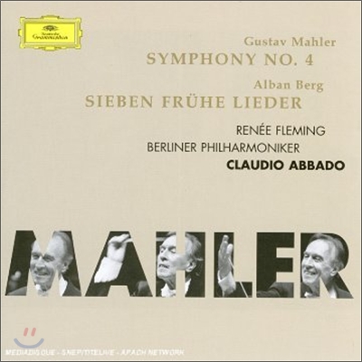 Claudio Abbado / Renee Fleming 말러: 교향곡 4번 / 베르그 : 7개의 초기 노래 - 아바도, 플레밍