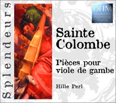 Sainte Colombe : Piece for Viola da gamba : Hille Perl