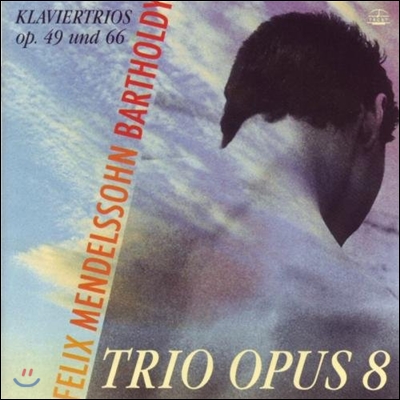 Trio Opus 8 멘델스존: 피아노 삼중주 (Mendelssohn: Piano Trios Op.49, Op.66)
