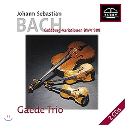 Gaede Trio 바흐: 골드베르크 변주곡 [현악 3중주 연주반] (Bach: Goldberg Variations BWV988)