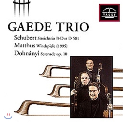 Gaede Trio 슈베르트: 현악 삼중주 / 도흐나니: 세레나데 외 (Schubert: String Trio D581 / Dohnanyi: Serenade Op.10)