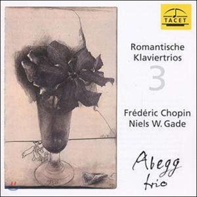 Abegg Trio 로맨틱 피아노 삼중주 3집 - 쇼팽 / 가데 (Romantic Piano Trios III - Chopin / Gade)