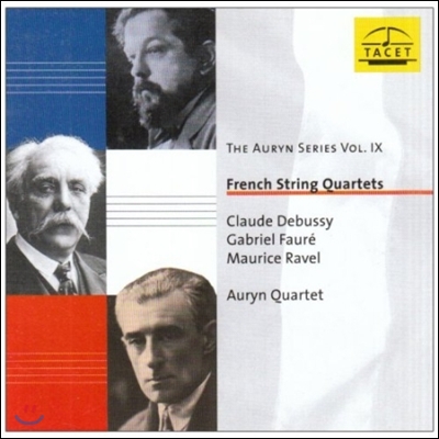 Auryn Quartet 아우린 시리즈 9 - 프랑스 현악 사중주 드뷔시 / 포레 / 라벨 (The Auryn Series IX - French String Quartets Debussy / Faure / Ravel)