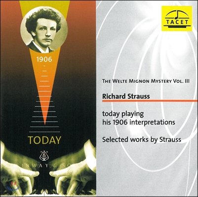 Richard Strauss 벨테-미뇽의 신비 3 - 리하르트 슈트라우스 1906년 연주반 (The Welte-Mignon Mystery III - His 1906 Interpretations)