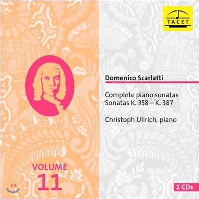 Christoph Ullrich 스카를라티: 피아노 소나타 전곡 11집 K.358-K.387 (D. Scarlatti: Complete Piano Sonatas Vol.11)