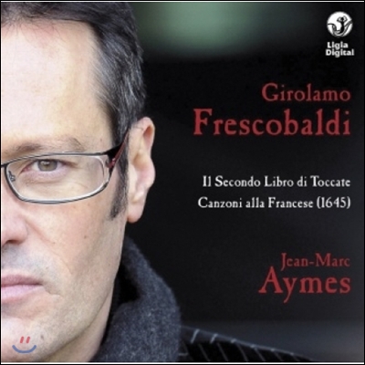 Jean-Marc Aymes 프레스코발디: 토카타 2권 (Frescobaldi: Il Secondo Libro di Toccate)