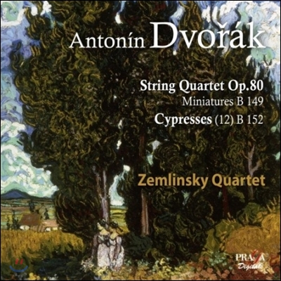 Zemlinsky Quartet 드보르작: 현악 사중주 7집 - 사이프레스, 미니어쳐 (Dvorak: String Quartets Vol.VII - No.8 Op.80, Miniatures B.149, Cypresses B.152)