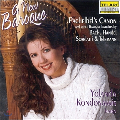 Yolanda Kondonassis  새로운 바로크 - 파헬벨 / 바흐 / 헨델 외 (A New Baroque - Pachelbel / Bach / Handel)
