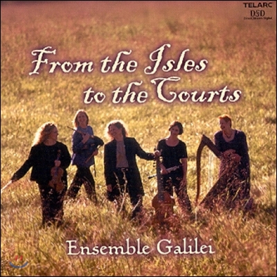 Ensemble Galilei 섬에서 궁정까지 - 중세 민요 선율 모음 (From the Isles to the Courts)