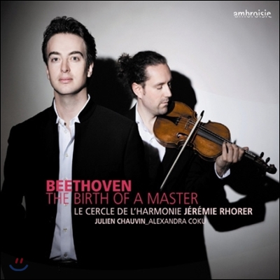 Jeremie Rhorer 베토벤: 대가의 탄생 - 교향곡 1번 외 (Beethoven: The Birth of a Master - Symphony No.1)