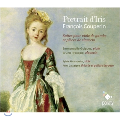 Emmanuelle Guigues 이리스의 초상 - 쿠프랭: 비올라 다 감바와 하프시코드 모음곡 (Portrait d&#39;Iris - Couperin: Suites pour Viole de Gambe et pour Clavecin)