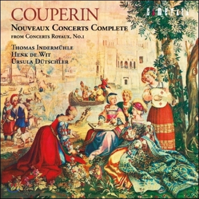 Thomas Indermuhle 쿠프랭: 왕실 콩세르 가운데 새로운 콩세르 전집 (Couperin: Nouveaux Concerts Complete from Conerts Royaux No.1)