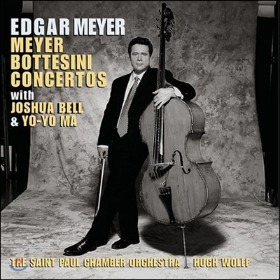 Edgar Meyer 마이어 / 보테시니: 더블 베이스 협주곡 (Meyer / Bottesini: Double Bass Concertos)
