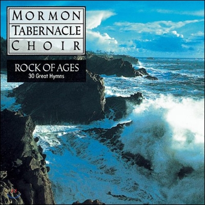 Mormon Tabernacle Choir 영원한 반석 - 유명 성가 30곡 (Rock of Ages - 30 Great Hymns)