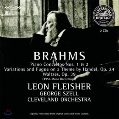 Leon Fleisher 브람스: 피아노 협주곡 1, 2번, 헨델 주제의 변주곡과 푸가, 왈츠 (Brahms: Piano Concertos, Handel Variations and Fugue Op.24, Waltzes Op.39)
