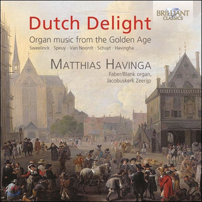 Matthias Havinga 네덜란드 오르간 작품집 (Dutch Delight: Organ Music from the Golden Age)