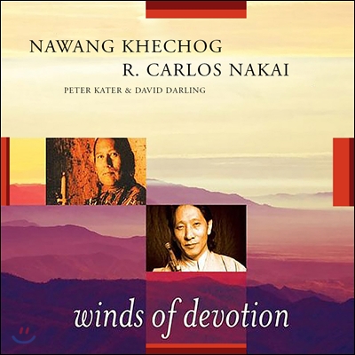 Nawang Khechog (나왕 케촉) & R. Carlos Nakai & Peter Kater & David Darling - Winds of Devotion (헌신의 바람)