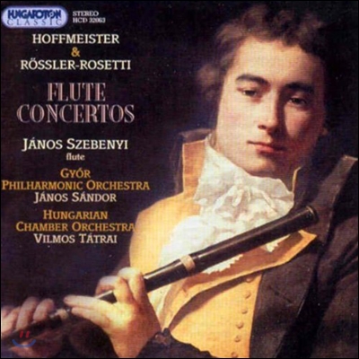 Janos Szebenyi 호프마이스터 / 뢰슬러-로제티: 플루트 협주곡 (Hoffmeister / Rossler-Rosetti: Flute Concertos)