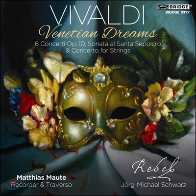 Matthias Maute / Rebel 베네치아의 꿈 - 비발디: 플루트 협주곡 (Venetian Dreams - Vivaldi: Concertos Op.10)