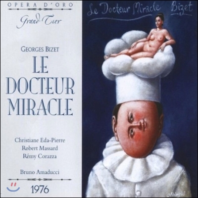 Remy Corazza / Bruno Amaducci 비제: 기적 박사 (Bizet: Le Docteur Miracle)