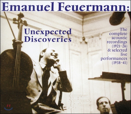 Emanuel Feuermann 엠마누엘 포이어만 - 미발표 녹음 모음 (Unexpected Discoveries)