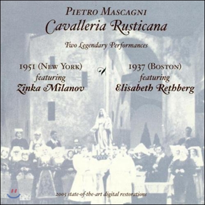 Zinka Milanov / Elisabeth Rethberg 두 개의 전설적인 연주 - 마스카니: 카발레리아 루스티카나 (Mascagni: Cavalleria Rusticana)